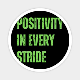 Positivity in every stride Magnet